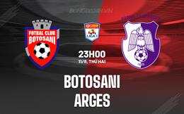 Nhận định Botosani vs Arges 23h00 ngày 11/8 (VĐQG Romania 2025/26)