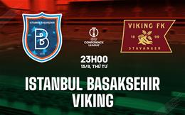 Nhận định Istanbul Basaksehir vs Viking 23h00 ngày 13/8 (Conference League 2025/26)