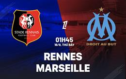 Nhận định Rennes vs Marseille (01h45 ngày 16/8): Gieo sầu cho sân Roazhon Park