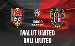 Nhận định Malut United vs Bali United 19h00 ngày 15/8 (VĐQG Indonesia 2025/26)