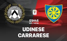 Nhận định bóng đá Udinese vs Carrarese 1h45 ngày 19/8 (Coppa Italia 2025/26)