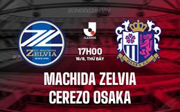 Nhận định Machida Zelvia vs Cerezo Osaka 17h00 ngày 16/8 (VĐQG Nhật Bản 2025)