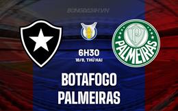 Nhận định Botafogo vs Palmeiras 6h30 ngày 18/8 (VĐQG Brazil 2025)