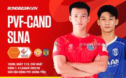 Nhận định PVF-CAND vs SLNA (18h00 ngày 17/8): Cuộc chiến tốp dưới