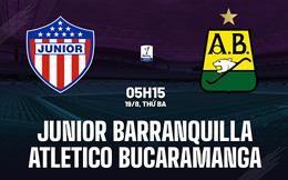 Nhận định Junior Barranquilla vs Atletico Bucaramanga 5h15 ngày 19/8 (VĐQG Colombia 2025)