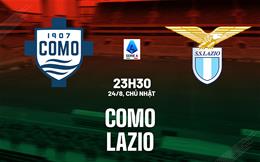 Nhận định Como vs Lazio (23h30 ngày 24/8): Thách thức lớn cho Biancocelesti