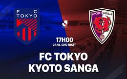 Nhận định FC Tokyo vs Kyoto Sanga 17h00 ngày 24/8 (VĐQG Nhật Bản 2025)