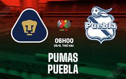 Nhận định bóng đá Pumas UNAM vs Puebla 6h00 ngày 25/8 (VĐQG Mexico 2025/26)