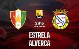 Nhận định Estrela vs Alverca 2h15 ngày 26/8 (VĐQG Bồ Đào Nha 2025/26)