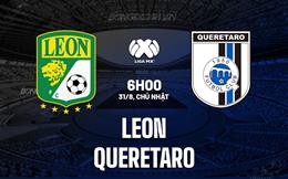 Nhận định - dự đoán Leon vs Queretaro 6h00 ngày 31/8 (VĐQG Mexico 2025)