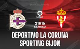 Nhận định Deportivo La Coruna vs Sporting Gijon 21h15 ngày 6/9 (Hạng 2 Tây Ban Nha 2025/26)