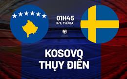 Nhận định Kosovo vs Thụy Điển (01h45 ngày 9/9): Thử thách khó lường