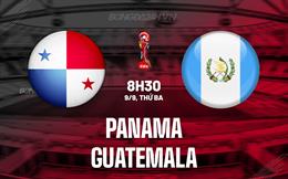 Nhận định Panama vs Guatemala 8h30 ngày 9/9 (Vòng loại World Cup 2026)