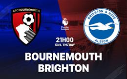 Nhận định Bournemouth vs Brighton (21h00 ngày 13/9): Căng như dây đàn