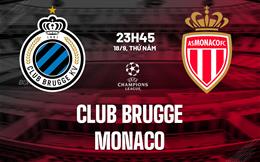 Nhận định Club Brugge vs Monaco (23h45 ngày 18/9): Chuyến đi giông bão