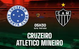 Nhận định Cruzeiro vs Atletico Mineiro 5h30 ngày 12/9 (Cúp QG Brazil 2025)