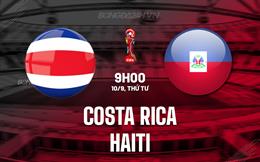 Nhận định Costa Rica vs Haiti 9h00 ngày 10/9 (Vòng loại World Cup 2026)