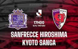 Nhận định Sanfrecce Hiroshima vs Kyoto Sanga 17h00 ngày 12/9 (VĐQG Nhật Bản 2025)