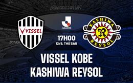 Nhận định Vissel Kobe vs Kashiwa Reysol 17h00 ngày 12/9 (VĐQG Nhật Bản 2025)