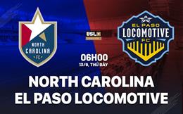 Nhận định North Carolina vs El Paso Locomotive 6h00 ngày 13/9 (Hạng nhất Mỹ 2025)