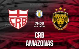 Nhận định bóng đá CRB vs Amazonas 7h30 ngày 16/9 (Hạng 2 Brazil 2025)