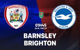Nhận định Barnsley vs Brighton (01h45 ngày 24/9): Mòng biển tiến bước