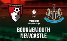 Nhận định Bournemouth vs Newcastle (20h00 ngày 21/9): Khó lường