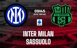 Nhận định Inter Milan vs Sassuolo (01h45 ngày 22/9): Tìm lại sự ổn định