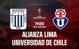 Nhận định Alianza Lima vs Universidad de Chile 7h30 ngày 19/9 (Copa Sudamericana 2025)