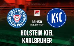 Nhận định Holstein Kiel vs Karlsruher 18h30 ngày 21/9 (Hạng 2 Đức 2025/26)