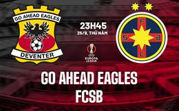 Nhận định Go Ahead Eagles vs FCSB 23h45 ngày 25/9 (Europa League 2025/26)