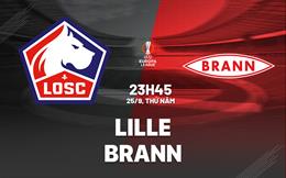 Nhận định Lille vs Brann (23h45 ngày 25/9): Les Dogues áp đảo