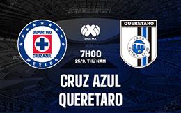 Nhận định Cruz Azul vs Queretaro 7h00 ngày 25/9 (VĐQG Mexico 2025/26)