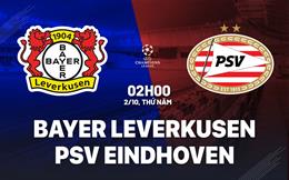 Nhận định Leverkusen vs PSV Eindhoven (02h00 ngày 2/10): Bữa tiệc tưng bừng