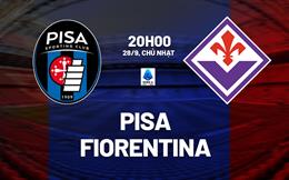 Nhận định Pisa vs Fiorentina (20h00 ngày 28/9): Derby vùng Tuscany