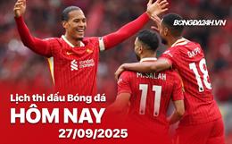 Lịch thi đấu, trực tiếp bóng đá hôm nay 27/9/2025: Crystal Palace vs Liverpool