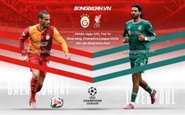 Nhận định Galatasaray vs Liverpool (2h00 ngày 1/10): Chờ mưa bàn thắng