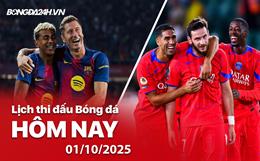 Lịch thi đấu, trực tiếp bóng đá hôm nay 1/10/2025: Barcelona vs PSG