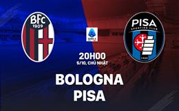 Nhận định bóng đá Bologna vs Pisa 20h00 ngày 5/10 (Serie A 2025/26)