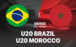 Nhận định bóng đá U20 Brazil vs U20 Morocco 6h00 ngày 2/10 (U20 World Cup 2025)