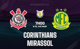 Nhận định - dự đoán Corinthians vs Mirassol 7h00 ngày 5/10 (VĐQG Brazil 2025)