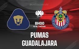Nhận định Pumas vs Guadalajara 8h00 ngày 6/10 (VĐQG Mexico 2025/26)