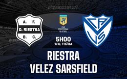 Nhận định Riestra vs Velez Sarsfield 5h00 ngày 7/10 (VĐQG Argentina 2025)