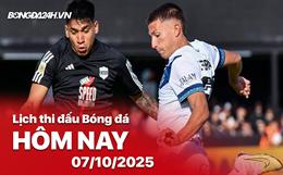 Lịch thi đấu, trực tiếp bóng đá hôm nay 7/10/2025 và rạng sáng mai