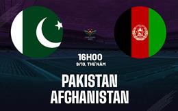 Nhận định bóng đá Pakistan vs Afghanistan 16h00 ngày 9/10 (Vòng loại Asian Cup 2027)