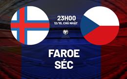 Nhận định bóng đá Faroe vs Séc 23h00 ngày 12/10 (Vòng loại World Cup 2026)