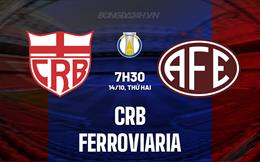 Nhận định - dự đoán CRB vs Ferroviaria 7h30 ngày 14/10 (Hạng 2 Brazil 2025)