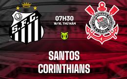 Nhận định bóng đá Santos vs Corinthians 7h30 ngày 16/10 (VĐQG Brazil 2025)