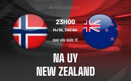 Nhận định Na Uy vs New Zealand 23h00 ngày 14/10 (Giao hữu quốc tế)
