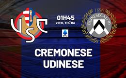 Nhận định Cremonese vs Udinese (01h45 ngày 21/10): Chủ nhà cứng cựa